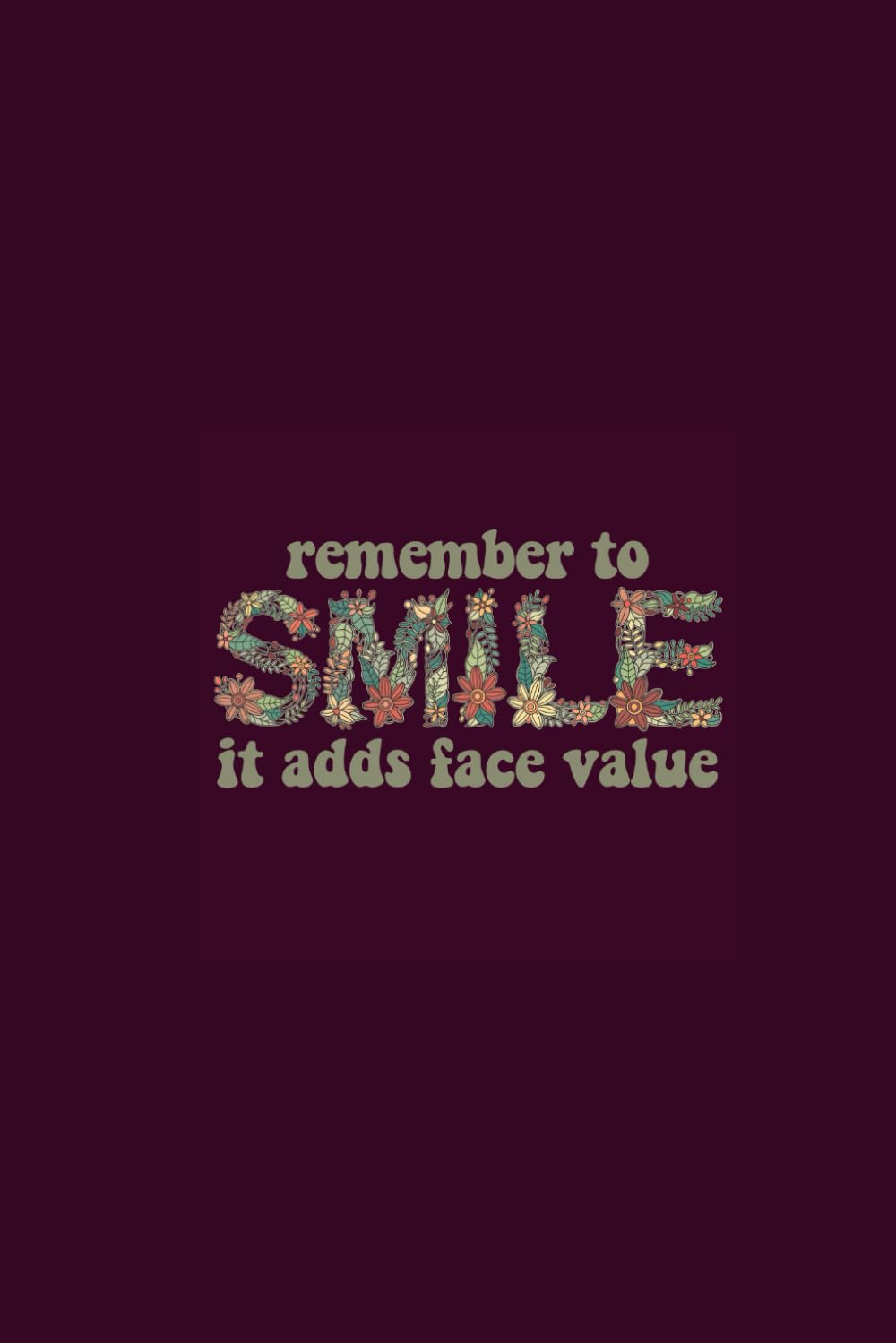 Remember To Smile It Adds Face Value Journal - Berry Edition